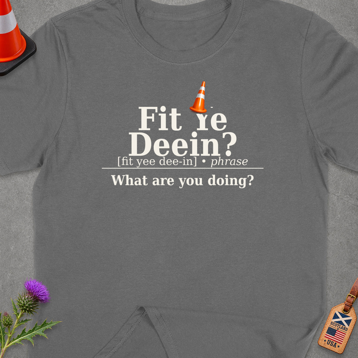 Grey t-shirt with "Fit re Deein?" and "What are you doing?" text.