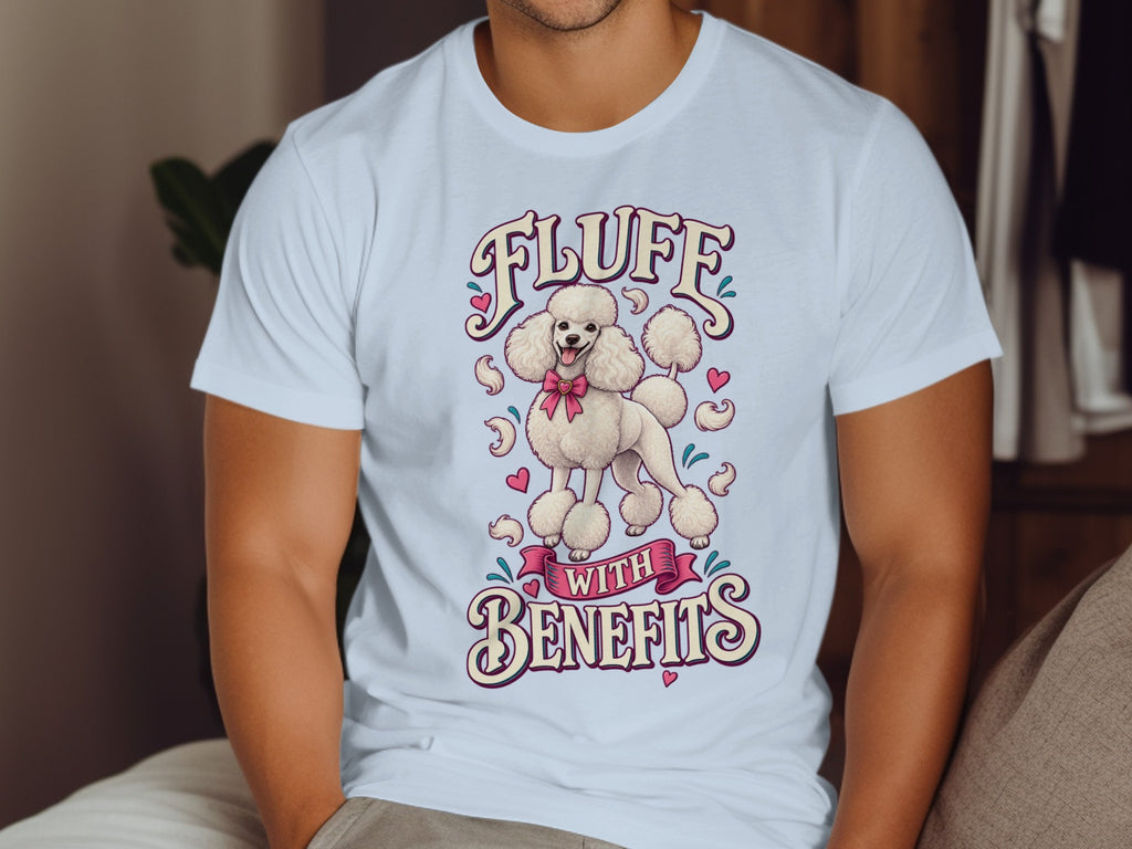 White t-shirt with a white poodle wearing a pink bow, text "FLUFF WITH BENEFITS".