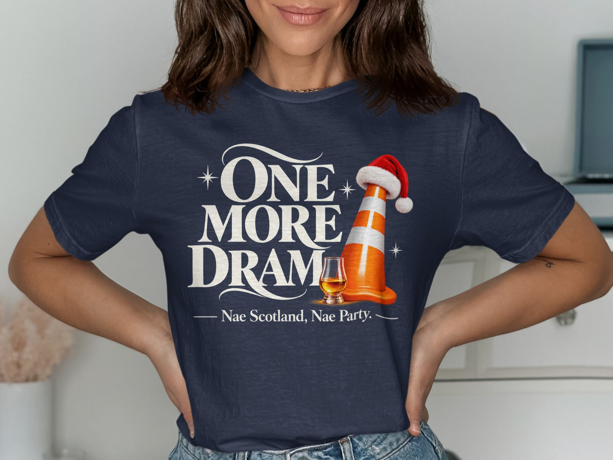 T-shirt with "One More Dram" and a traffic cone wearing a Santa hat.