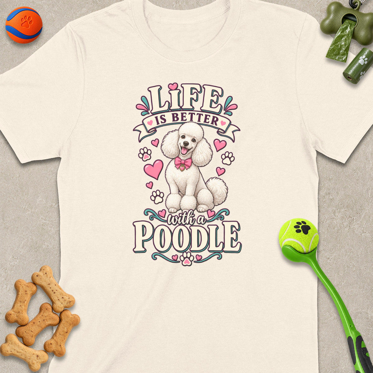 Cream t-shirt with white poodle graphic and "Life is Better with a Poodle" text.