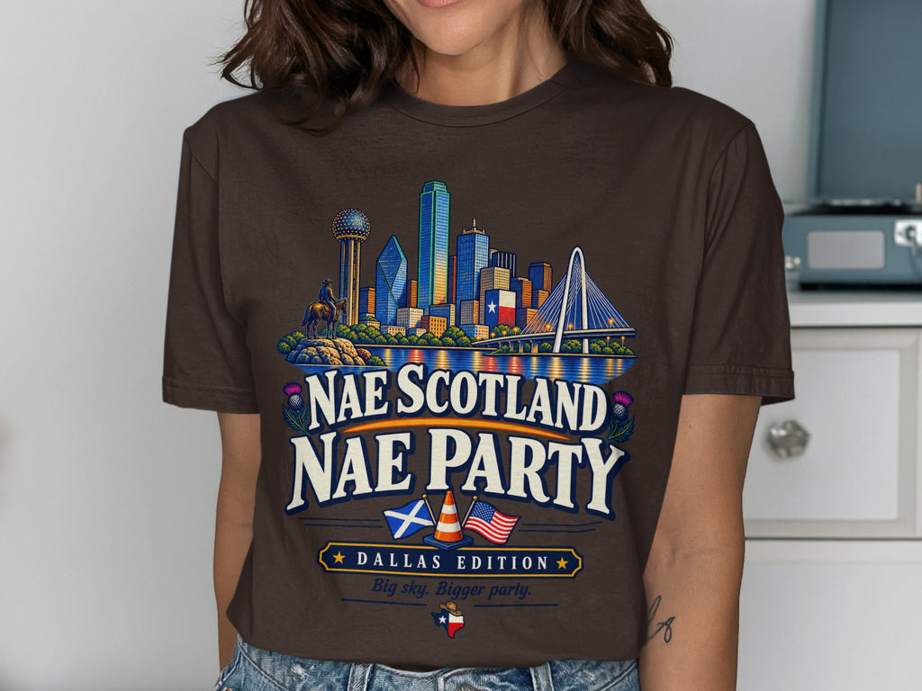 Brown t-shirt with Dallas skyline and text "Nae Scotland Nae Party".