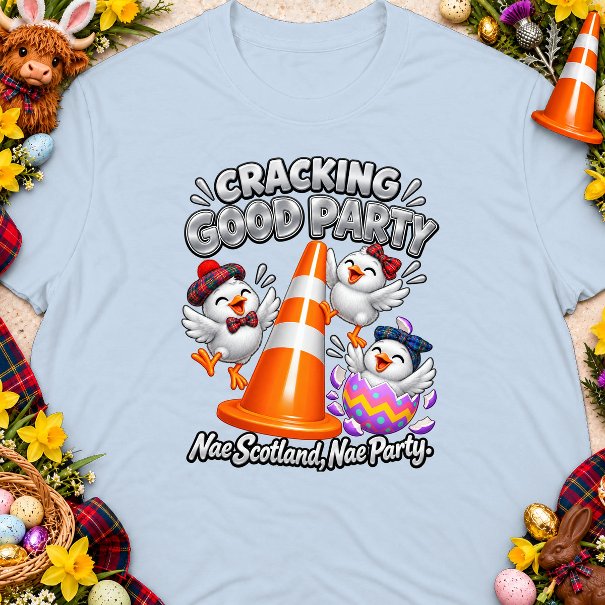 Three chicks celebrate around an orange traffic cone with text "Cracking Good Party" and "Nae Scotland, Nae Party."