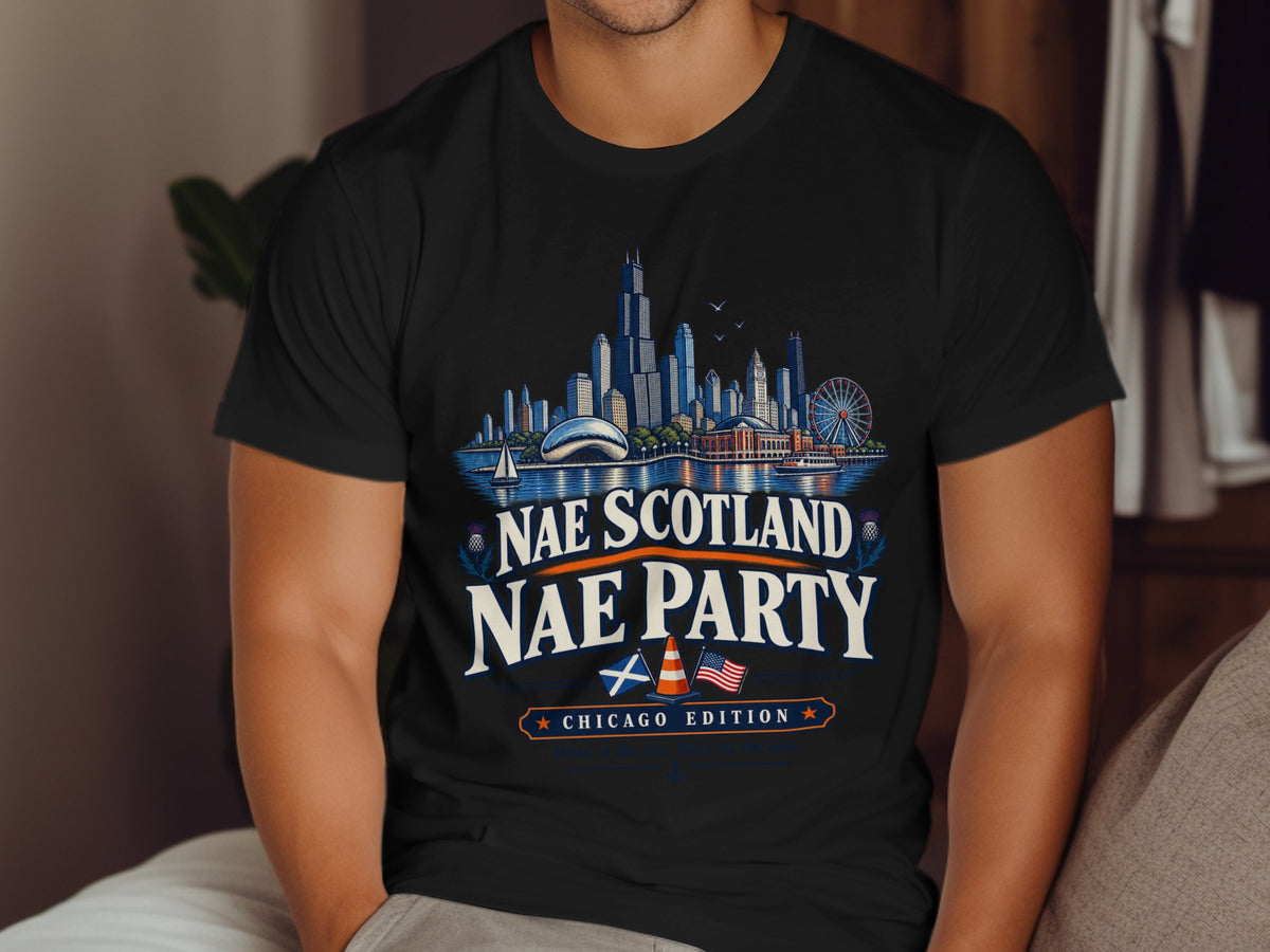Black t-shirt with Chicago skyline and "Nae Scotland Nae Party Chicago Edition" text.