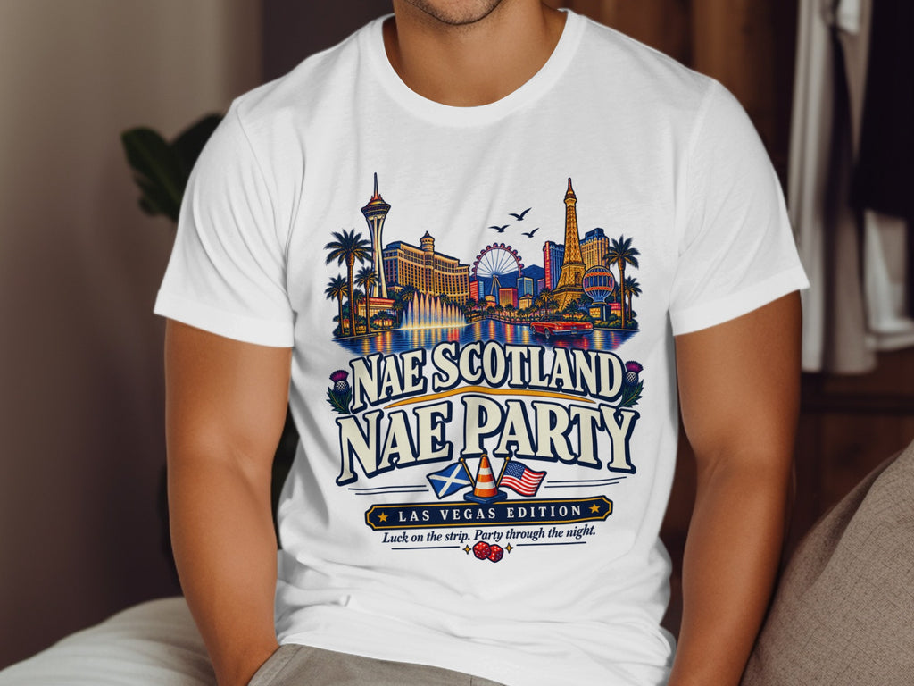 White t-shirt with "Nae Scotland Nae Party Las Vegas Edition" graphic.
