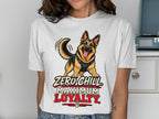 German Shepherd with text "Zero Chill Maximum Loyalty" on white t-shirt.