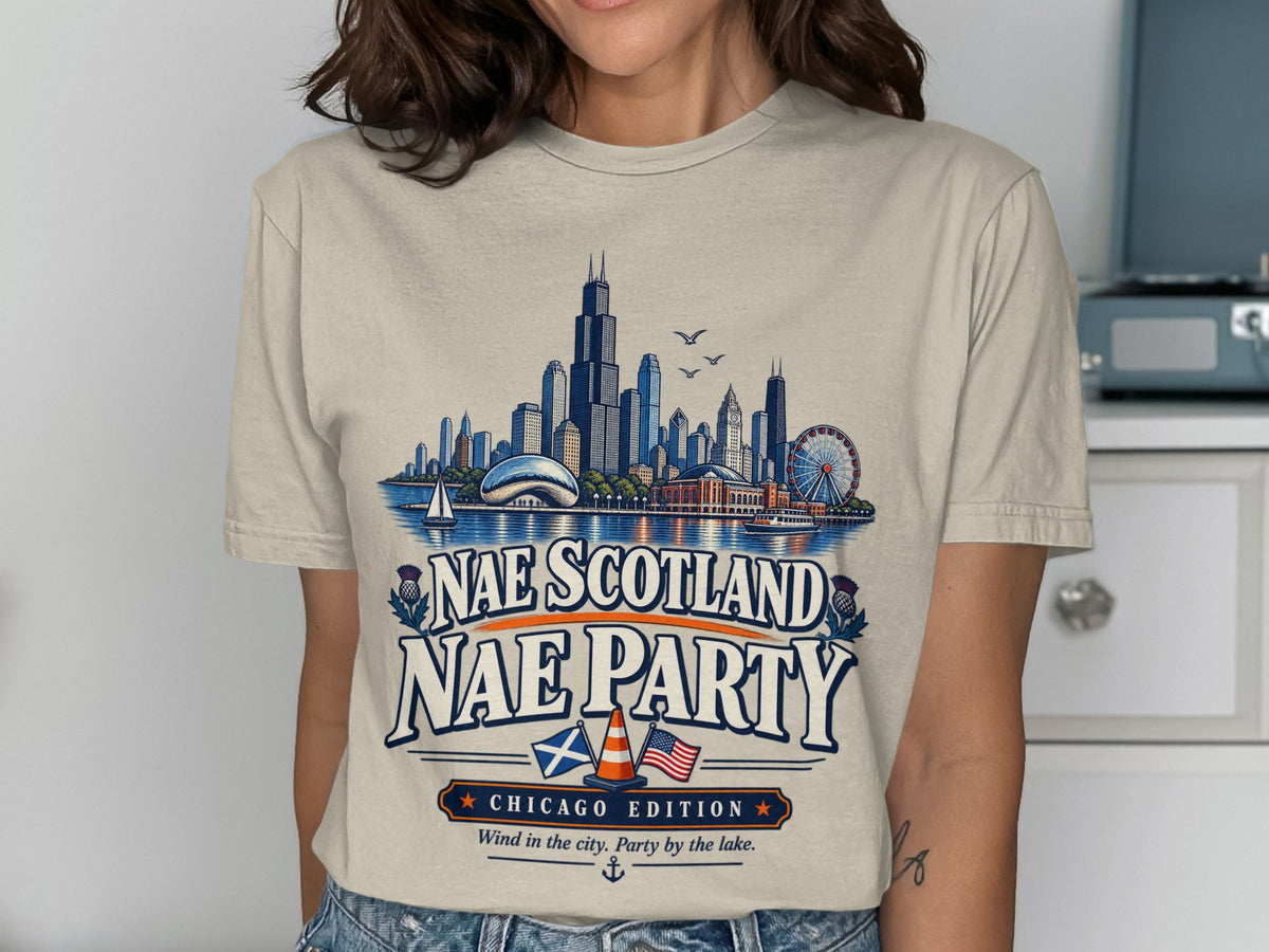 Chicago skyline graphic on beige shirt with "Nae Scotland Nae Party" text.