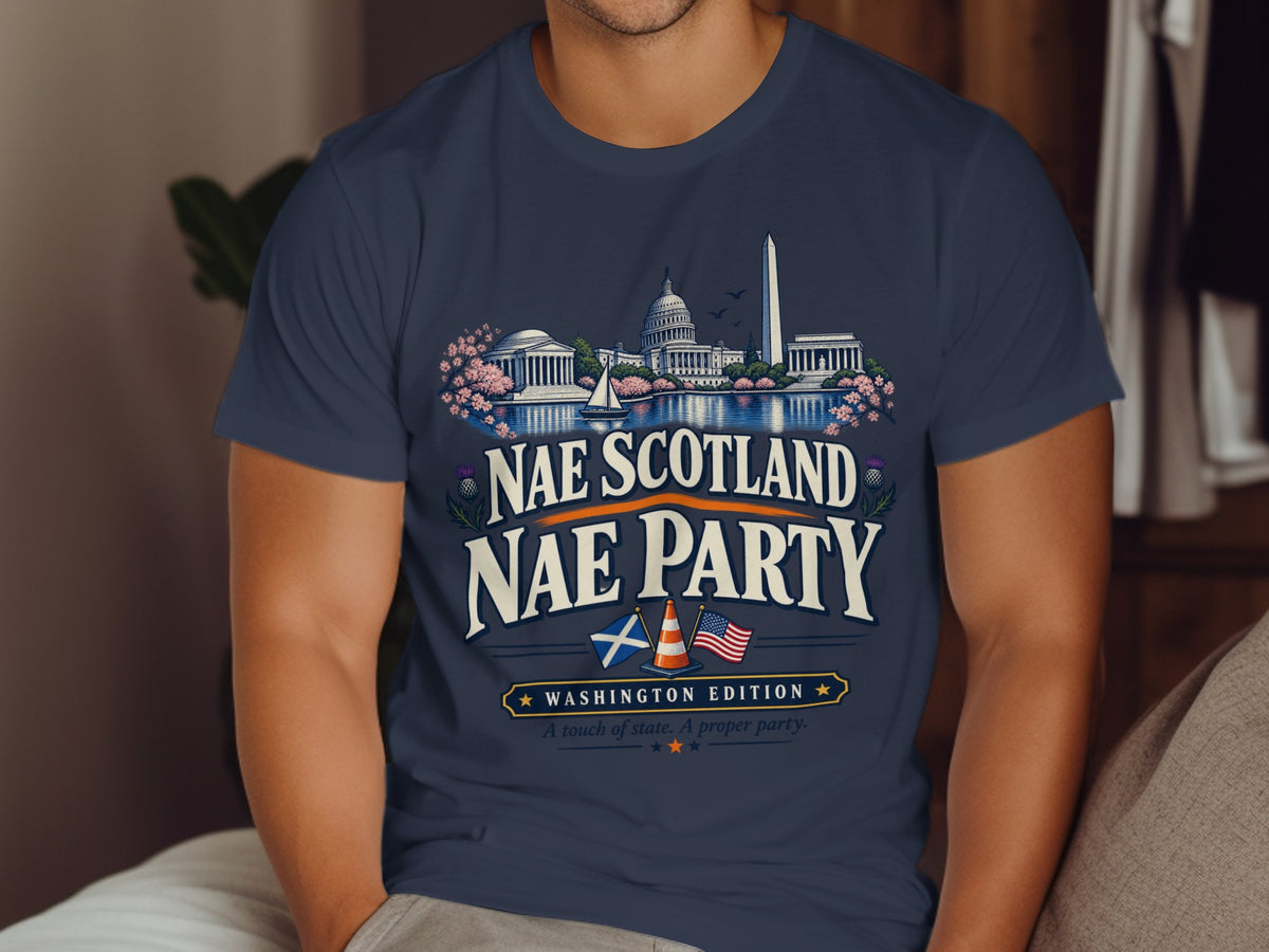 Navy t-shirt with Washington D.C. landmarks, Nae Scotland Nae Party, and Washington Edition text.