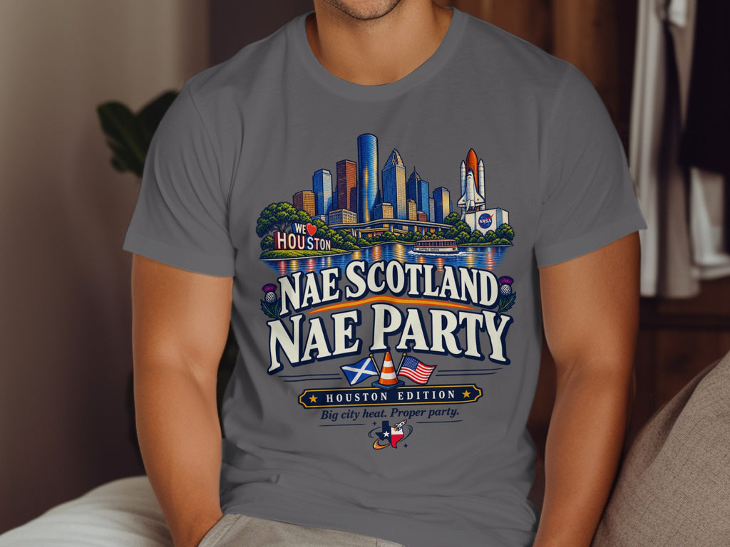 Houston skyline with shuttle, "We Love Houston," and "Nae Scotland Nae Party."