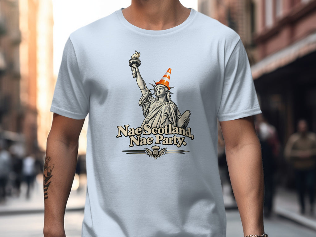 Statue of Liberty wearing traffic cone, with text "Nae Scotland, Nae Party" and a thistle.