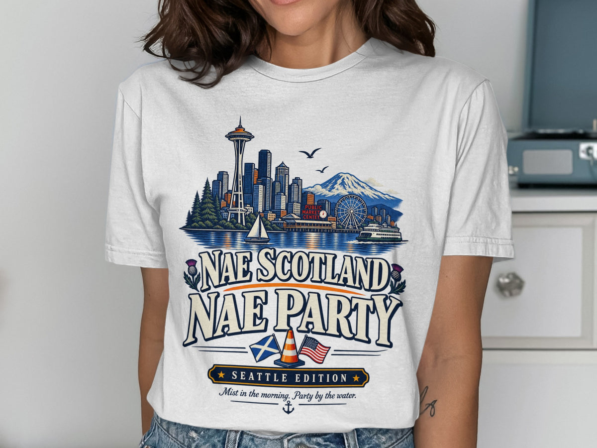 Seattle skyline with Mount Rainier and text "Nae Scotland Nae Party"