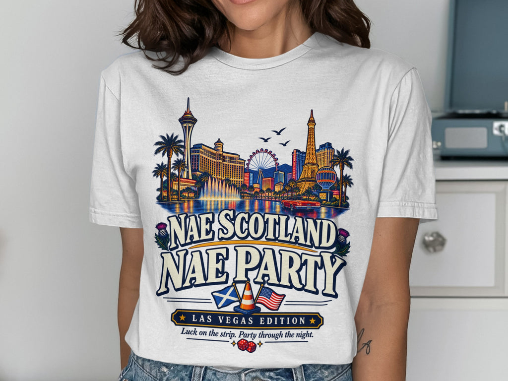 White t-shirt with "Nae Scotland Nae Party Las Vegas Edition" text and Las Vegas landmarks.