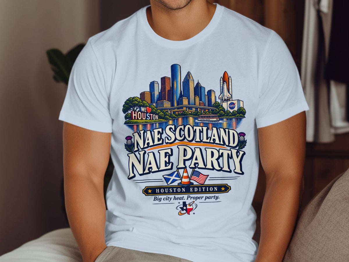 Houston skyline with NASA shuttle, featuring "Nae Scotland Nae Party" text.