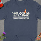 Navy t-shirt with text "Cam Ower An Gie's A Bosie" and "Come over and give me a hug."