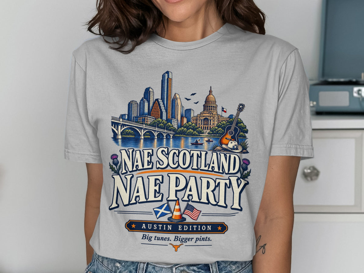 T-shirt with "Nae Scotland Nae Party" and Austin skyline graphic.