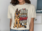 Cream t-shirt with German Shepherd graphic and text "Life is Better With A German Shepherd".