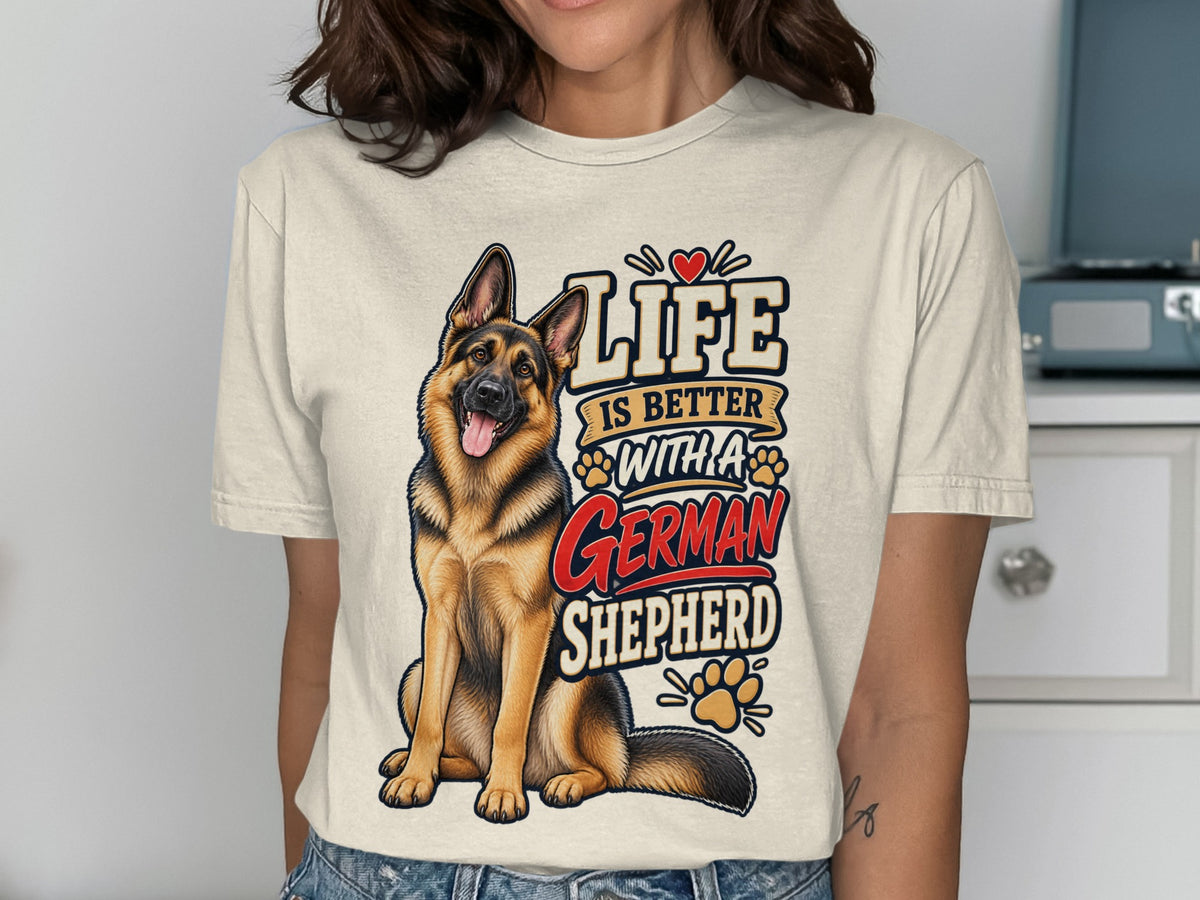 Cream t-shirt with German Shepherd graphic and text "Life is Better With A German Shepherd".
