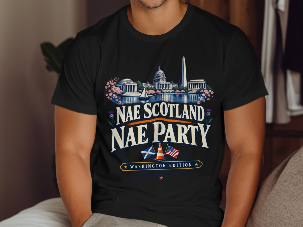 Black t-shirt with Washington D.C. landmarks and "Nae Scotland Nae Party" text.