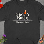 T-shirt with "Gie's A Bosie" phrase meaning "Give me a hug".