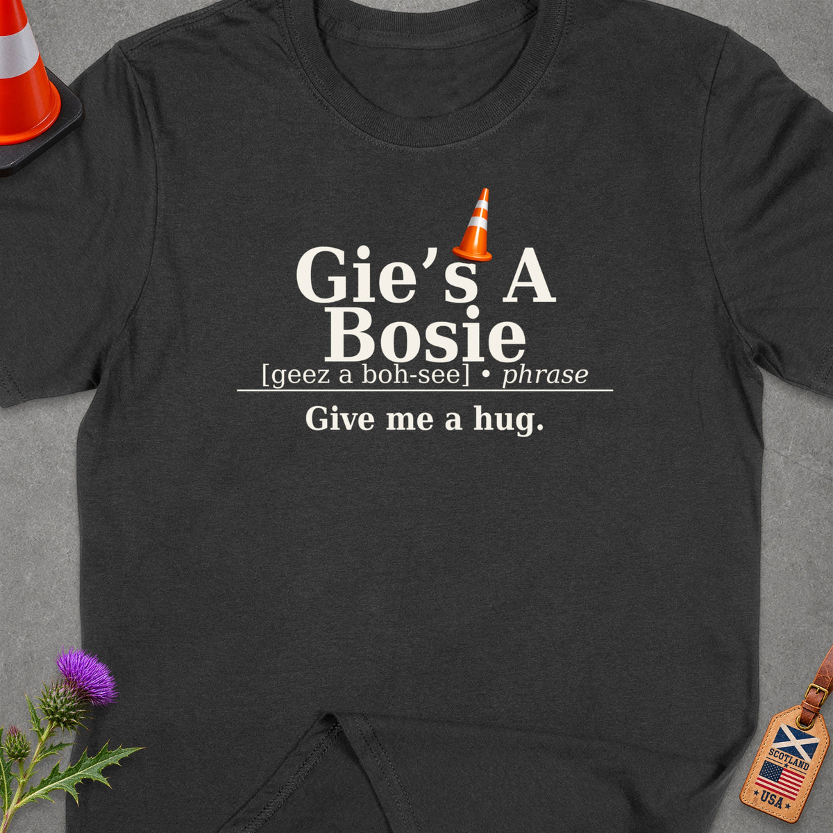 T-shirt with "Gie's A Bosie" phrase meaning "Give me a hug".