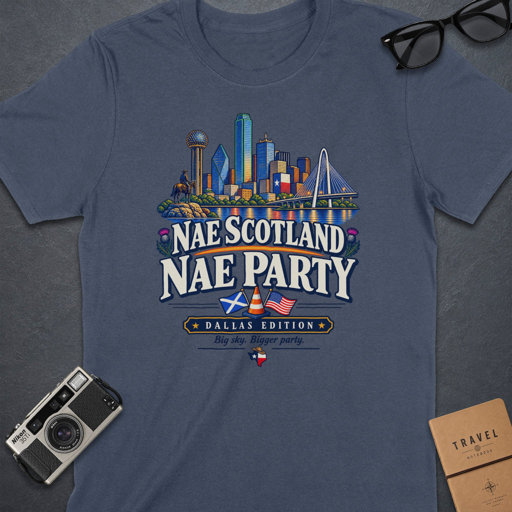 T-shirt with Dallas skyline, "Nae Scotland Nae Party" text, and Texas flag.