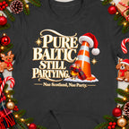 "Pure Baltic Still Partying" text with traffic cone, whiskey, and festive decorations.