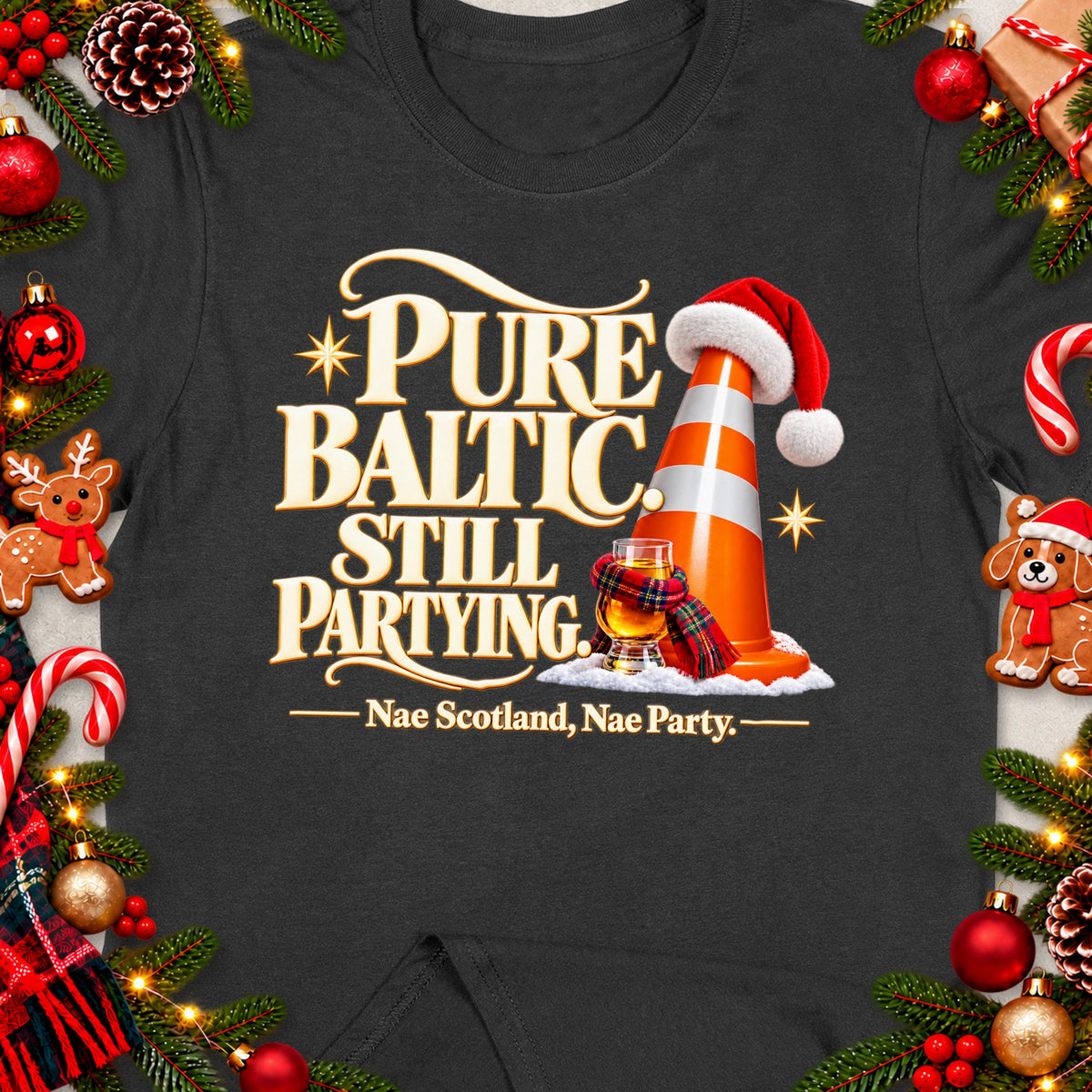 "Pure Baltic Still Partying" text with traffic cone, whiskey, and festive decorations.