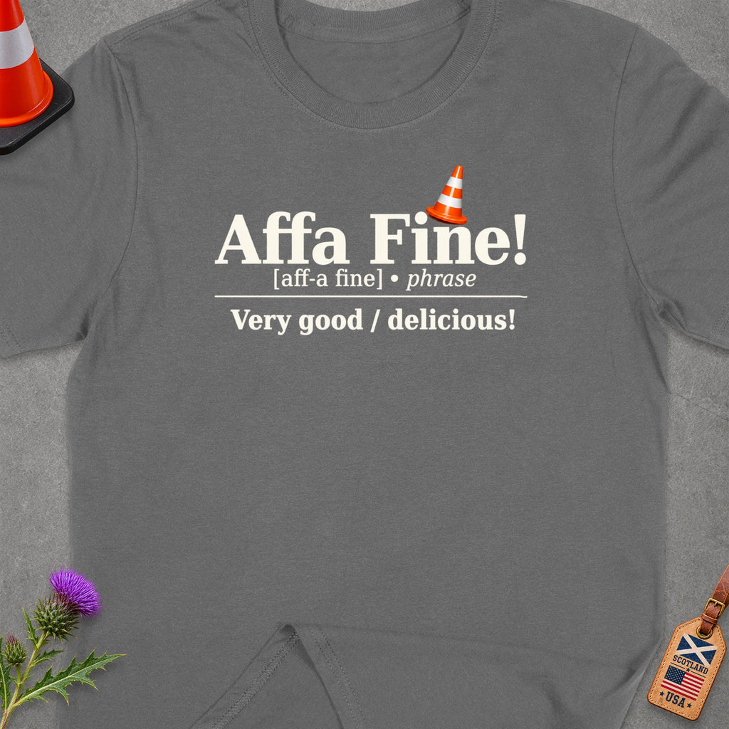 T-shirt with "Affa Fine!" phrase, definition, and Scotland/USA tag.