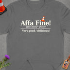 T-shirt with "Affa Fine!" phrase, definition, and Scotland/USA tag.