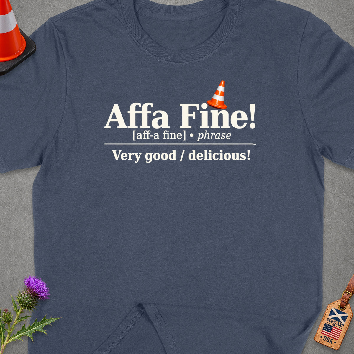 Navy t-shirt with "Affa Fine! Very good / delicious!" text and a traffic cone.