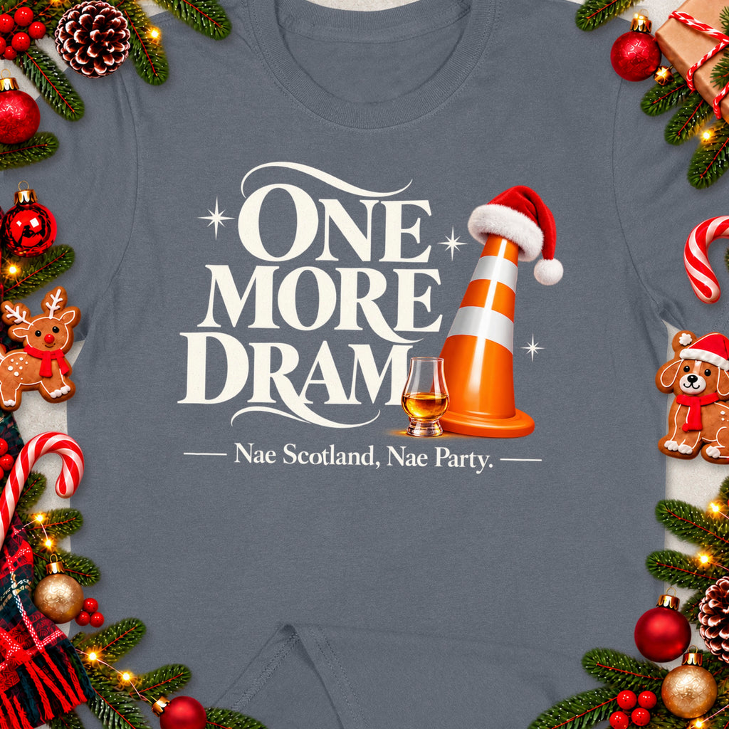 T-shirt with "One More Dram" text, a traffic cone in a Santa hat, and a glass of whiskey.
