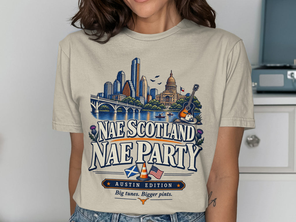 T-shirt graphic with Austin skyline, Scottish and US flags, and "Nae Scotland Nae Party" text.
