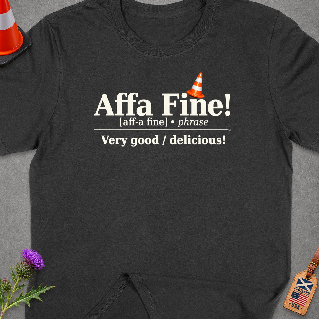Dark grey t-shirt with "Affa Fine!" definition and Scotland-USA tag.