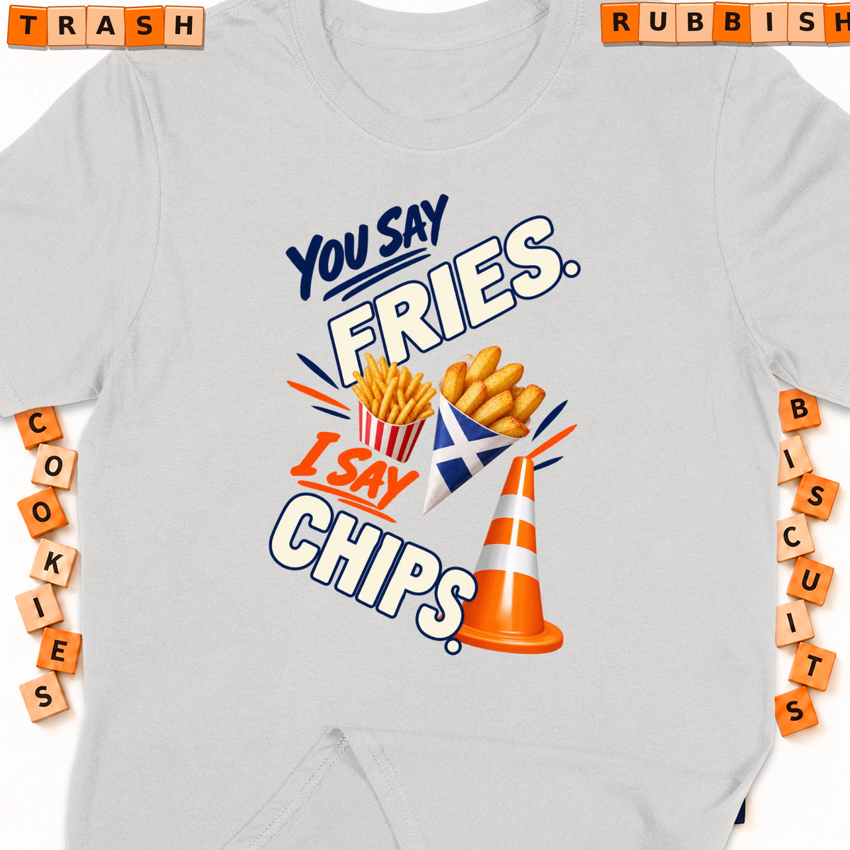 Gray t-shirt with "You Say Fries, I Say Chips" graphic and Scottish flag.