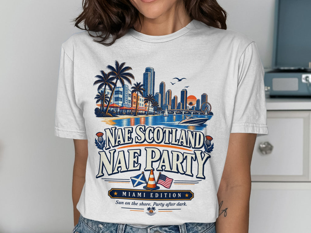 White t-shirt with "Nae Scotland Nae Party Miami Edition" graphic.