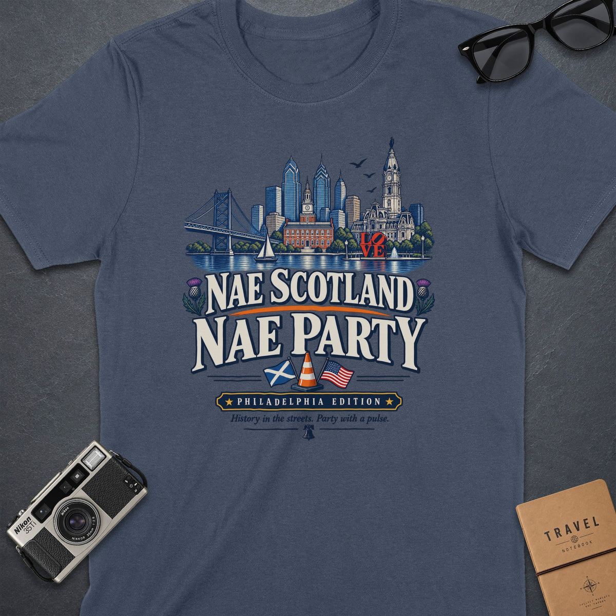 T-shirt with Philadelphia skyline, "Nae Scotland Nae Party," and Philadelphia Edition text.