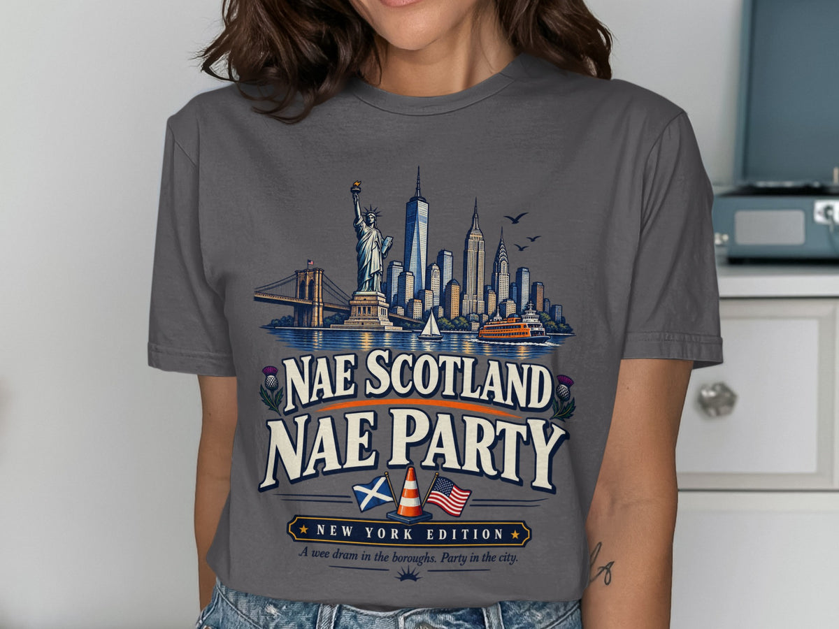 T-shirt graphic: New York skyline with "Nae Scotland Nae Party" text.