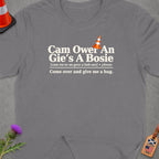 Grey t-shirt with Scottish phrase "Cam Ower An Gie's A Bosie" meaning "Come over and give me a hug".