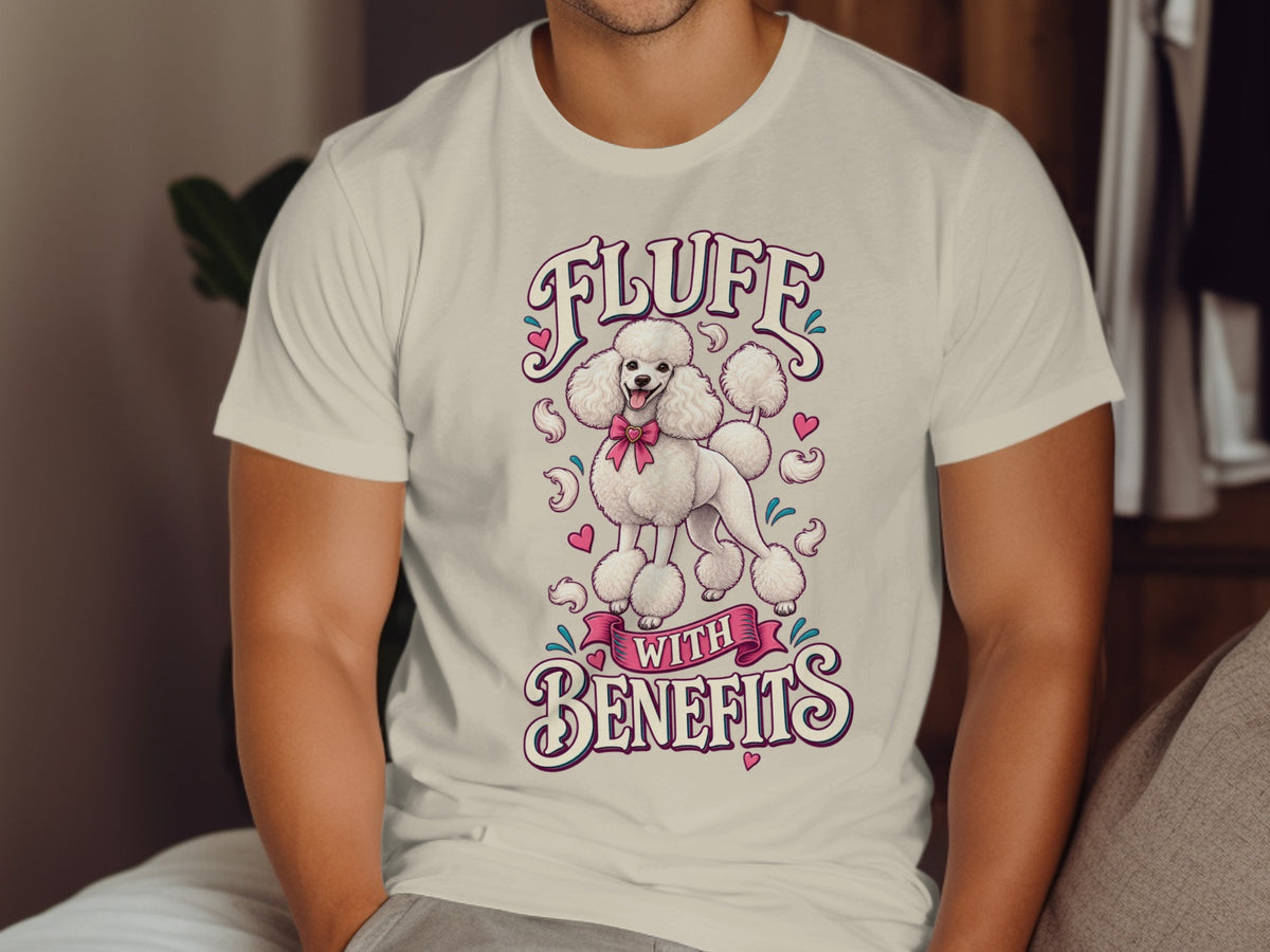 White t-shirt with poodle graphic and text "Fluff with Benefits".