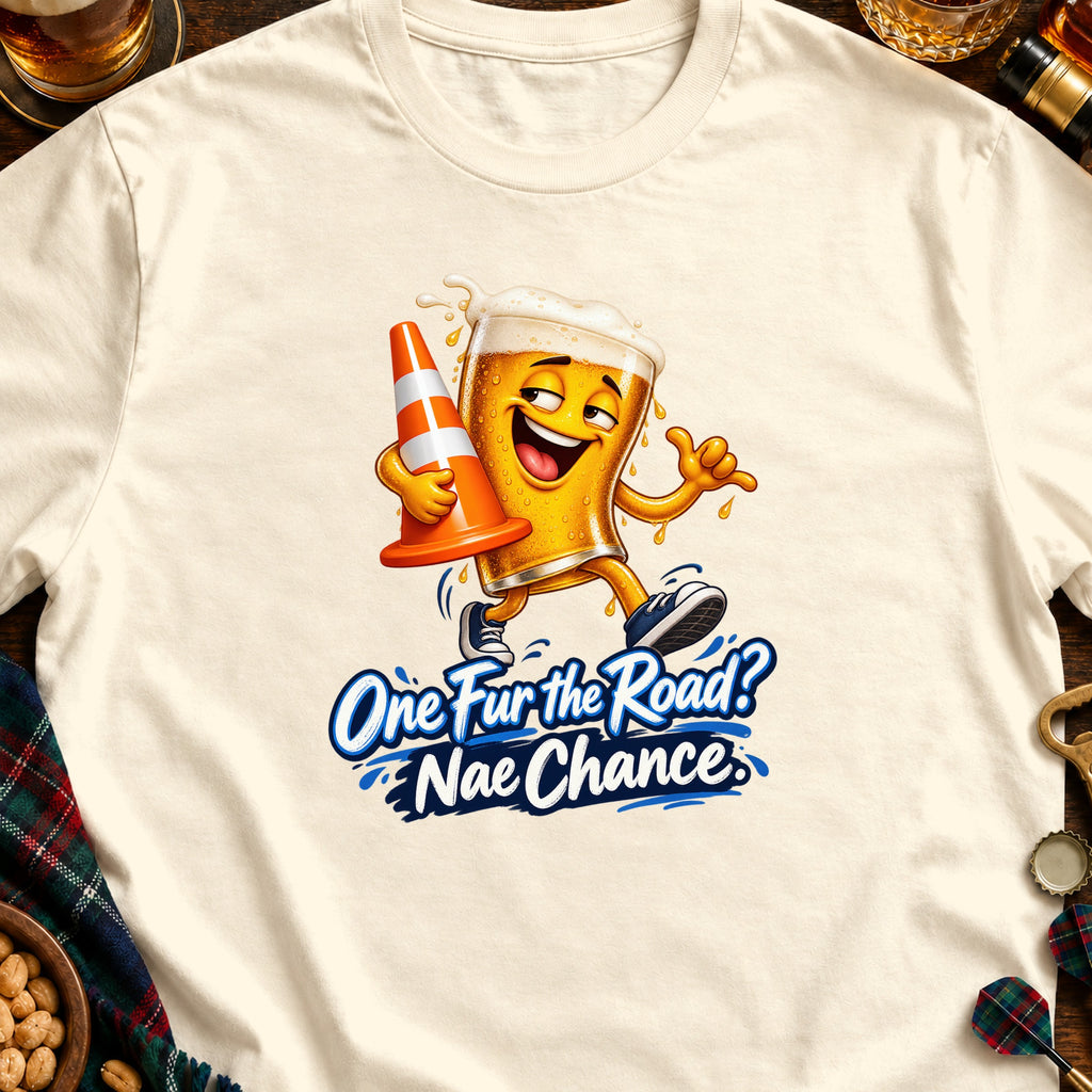 Cartoon beer holding traffic cone with text "One Fur the Road? Nae Chance".