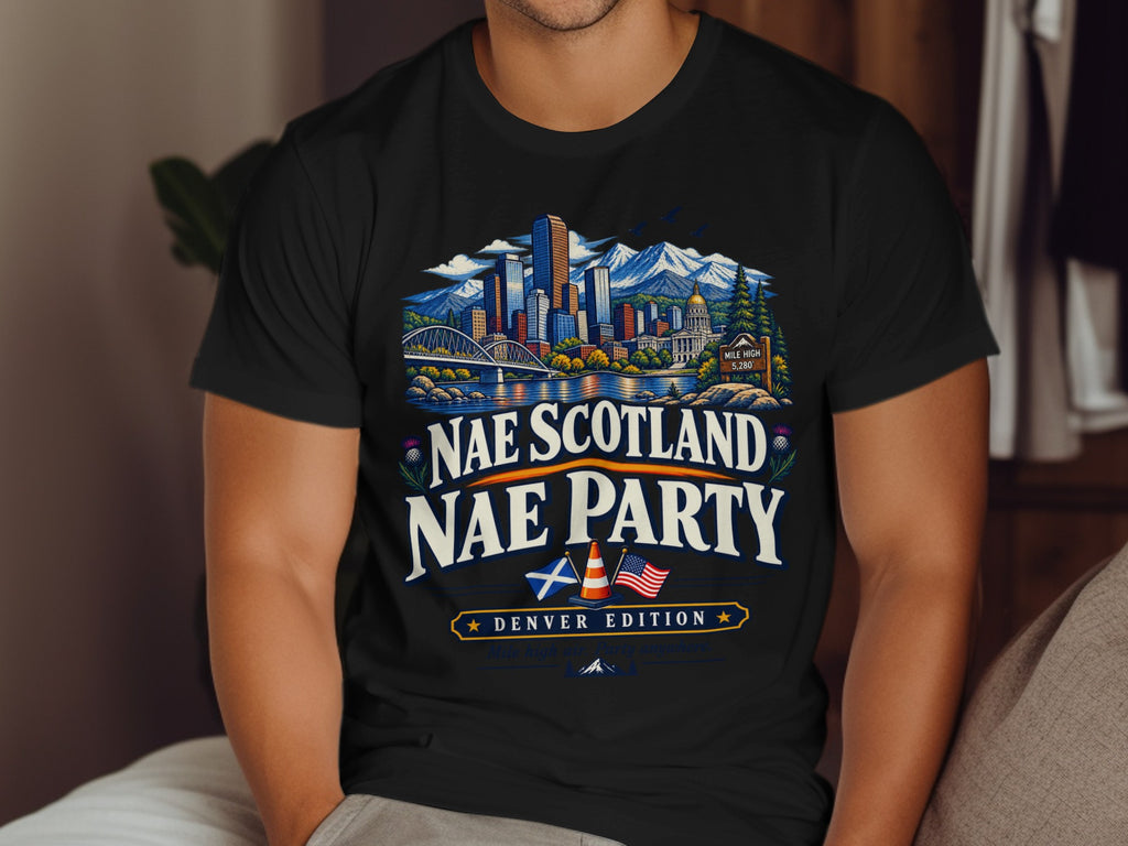 T-shirt graphic with Denver skyline, mountains, text "Nae Scotland Nae Party", and flags.