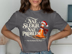 Gray t-shirt with "Nae Sleigh. Nae Problem." and a traffic cone on a sleigh.