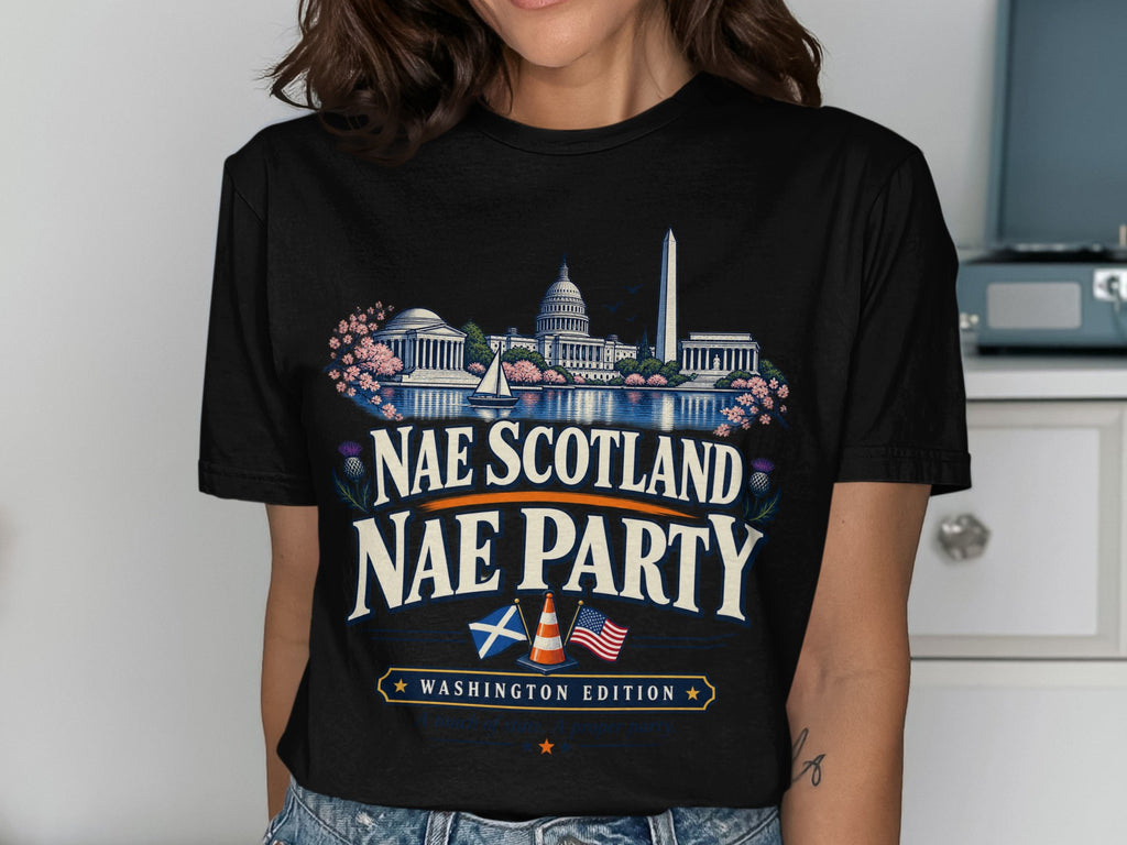 Black t-shirt with Washington monuments and "Nae Scotland Nae Party" text.