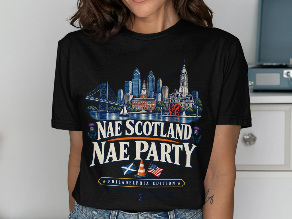Black t-shirt with "Nae Scotland Nae Party" and Philadelphia skyline graphic.
