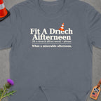 Grey t-shirt with "Fit A Driech Aifterneen" and definition.