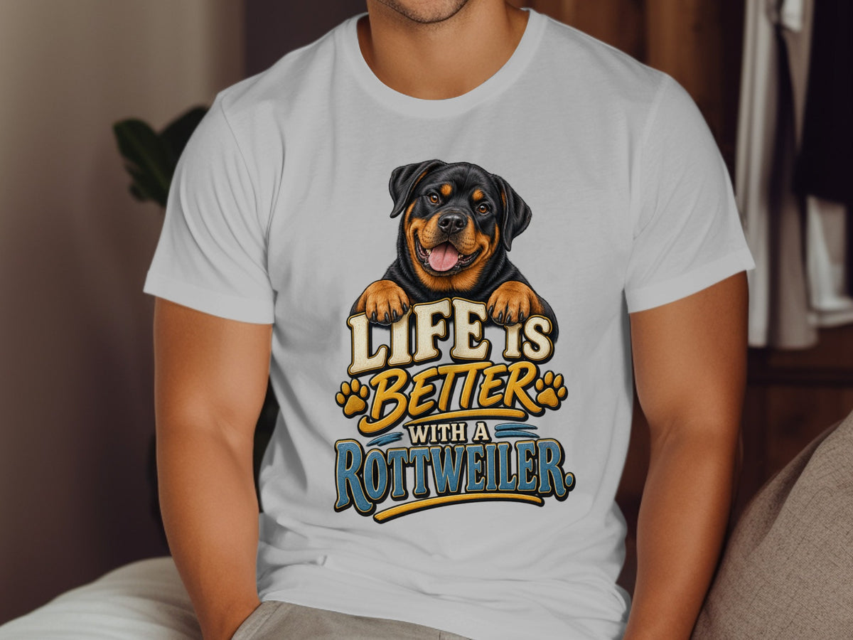 White t-shirt with a Rottweiler graphic that reads "Life is Better with a Rottweiler".
