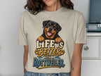 T-shirt graphic of a Rottweiler with text "Life is Better with a Rottweiler."